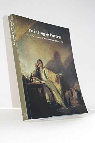 Painting and Poetry: Turner's Verse Book and His Work of 1804-12