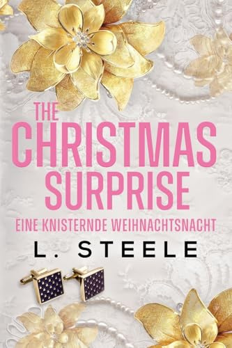 The Christmas Surprise – Eine knisternde Weihnachtsnacht: Eine Urlaubs-Liebesroman: Eine knisternde Weihnachtsnacht: Ein weihnachtlicher Liebesroman (Unwiderstehliche Milliardäre, Band 2)
