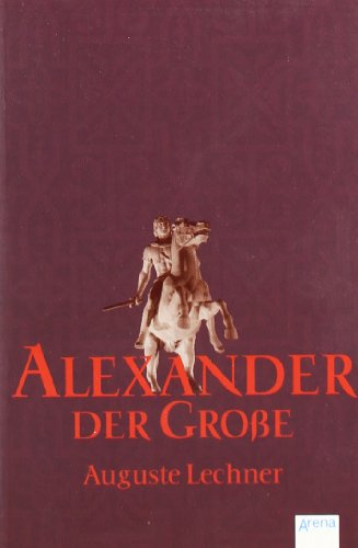 Alexander der Grosse (Arena Taschenbücher)