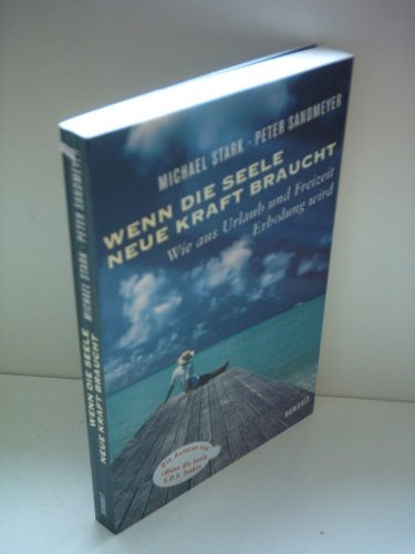 Wenn die Seele neue Kraft braucht: Wie aus Urlaub und Freizeit Erholung wird