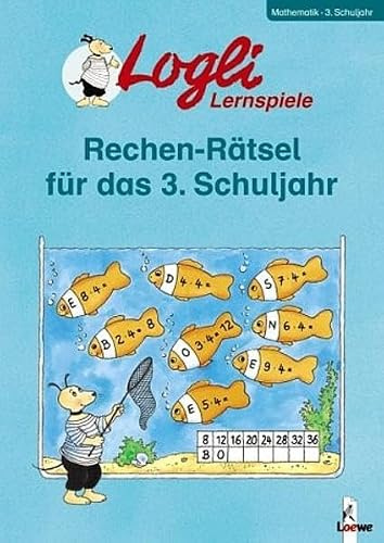 Rechen-Rätsel für das 3. Schuljahr (Logli-Lernspiele)