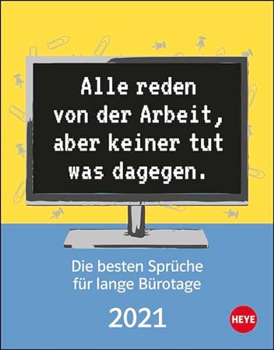 Die besten Sprüche für Bürotage Tagesabreißkalender 2021 - täglich ein Spruch - Tischkalender mit perforierten Seiten - zum Aufstellen oder Aufhängen ... 14 cm: Die besten Sprüche für lange Bürotage