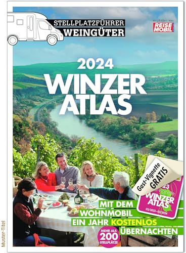 WINZERATLAS 2024: Stellplatzführer Weingüter