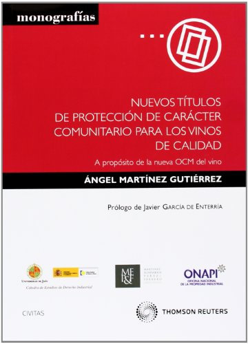 Nuevos Títulos de protección de carácter comunitario para los vinos de calidad - (A propósito de la nueva OCM del vino) (Monografía)