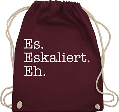 Turnbeutel Rucksack - Party & Alkohol Damen - Es eskaliert eh - Unisize - Bordeauxrot - sportbeutel trinken saufrucksack sauf malle beutel festivalrucksack trinkgeschenke alki spruch stoffrucksack