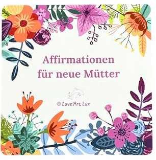 Affirmationskarten für frischgebackene Mütter – 24 Mutmachkarten für Selbstfürsorge nach der Geburt – quadratisches Kartenset 9 cm – Geschenk zur Geburt