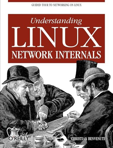 Understanding Linux Network Internals: Guided Tour to Networking on Linux (O'Reilly Ser.)