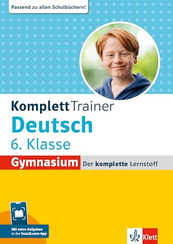 Klett KomplettTrainer Gymnasium Deutsch 6. Klasse: Der komplette Lernstoff mit Scan2Learn-App