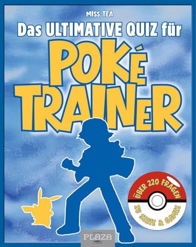 Das ultimative Quiz für Poké-Trainer: Über 220 Fragen zu Serie, Games & Sammelkarten