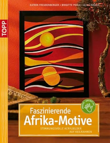 Faszinierende Afrika-Motive: Stimmungsvolle Acrylbilder auf Keilrahmen