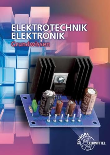 Elektrotechnik Elektronik: Grundwissen