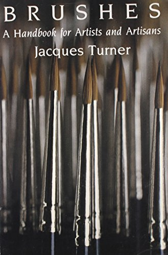Brushes: A Handbook for Artists and Artisans