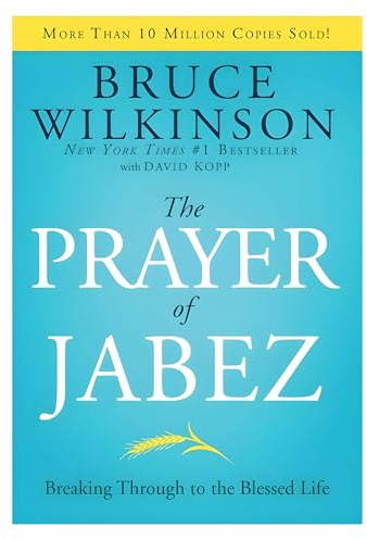 The Prayer of Jabez: Breaking Through to the Blessed Life (Breakthrough Series, Band 1)