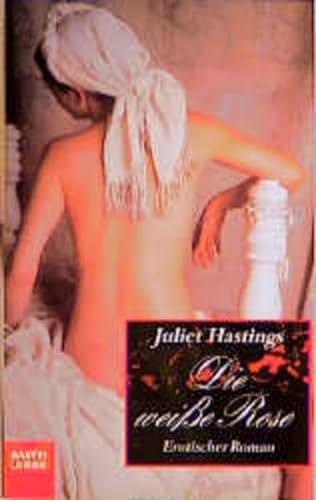 Die weiße Rose (Erotik. Bastei Lübbe Taschenbücher)
