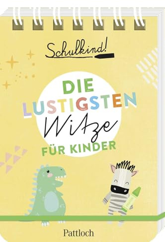 Schulkind! Die lustigsten Witze für Kinder: Witzebuch für Erstleser ab 6 Jahren | Ideal als kleines Geschenk für die Schultüte (Kleine Geschenke zur Einschulung & für die Schultüte)