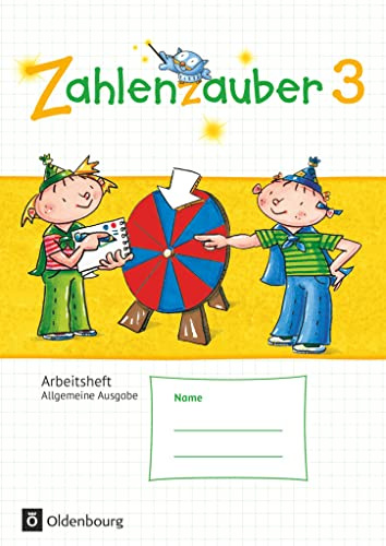 Zahlenzauber - Mathematik für Grundschulen - Allgemeine Ausgabe 2016 - 3. Schuljahr: Arbeitsheft - Mit Lösungsheft (Zahlenzauber, Allgemeine Ausgabe 2016, 3. Schuljahr)