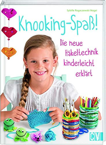 Knooking-Spaß: Die neue Häkeltechnik kinderleicht erklärt