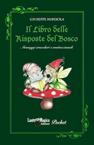 Il Libro delle Risposte del Bosco: Messaggi oracolari e motivazionali