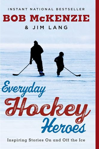 Everyday Hockey Heroes: Inspiring Stories on and Off the Ice