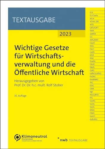Wichtige Gesetze für Wirtschaftsverwaltung und die Öffentliche Wirtschaft (Textausgabe)
