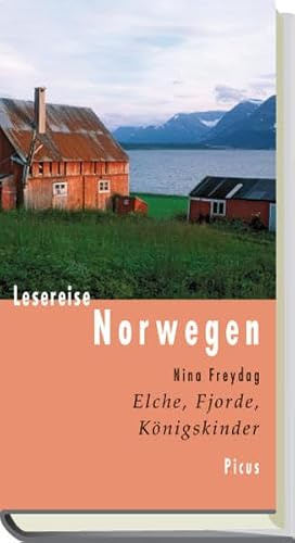 Lesereise Norwegen: Elche, Fjorde, Königskinder (Picus Lesereisen)
