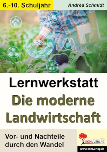 Lernwerkstatt Moderne Landwirtschaft Biologie Erdkunde Sekundarstufe Klasse 6 7 8 9 10 | Tierhaltung Massentierhaltung Digitalisierung ökologisch ... Lösungen: Vor- und Nachteile durch den Wandel