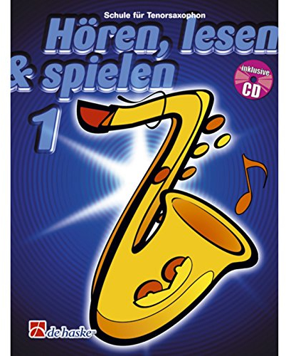 Hören, lesen & spielen, Schule für Tenorsaxophon, m. Audio-CD: CD zum Üben und Mitspielen