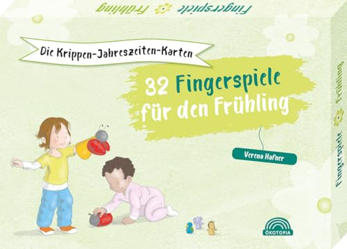 Die Krippen-Jahreszeiten-Karten: 32 Fingerspiele für den Frühling (Das Krippen-Jahreszeitenbuch)
