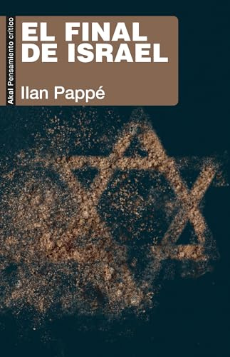 El final de Israel: 130 (Pensamiento crítico)