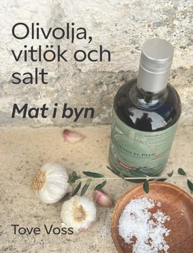 Mat i byn : olivolja, vitlök och salt