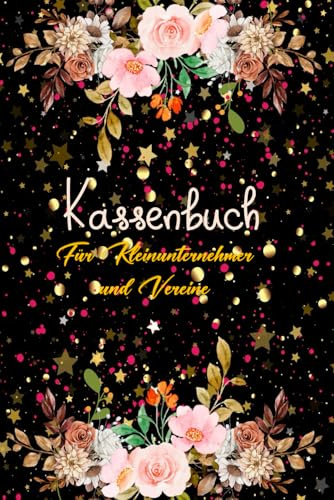 Kassenbuch Für Kleinunternehmer und Vereine: Einnahmen und Ausgaben Buch, Für Selbstständige und als Haushaltsbuch