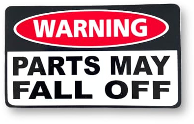 Funny Warning - Parts May Fall Off 100mm X 60mm Self Adhesive Sticker Decal for Car, Van, Camper, Bumper Sticker, Drifting SG217