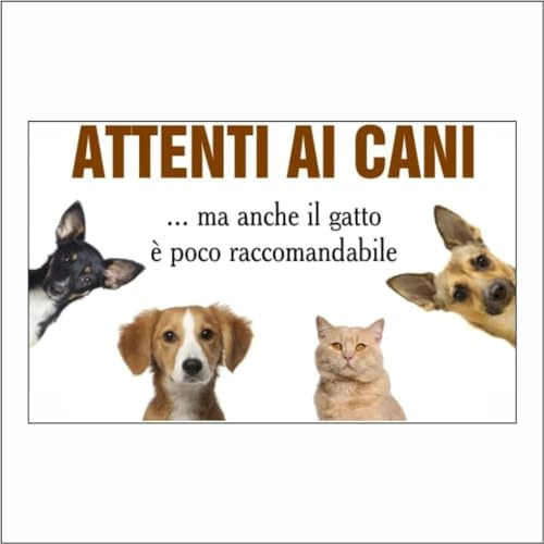 GLOBAL CARTELLO SEGNALETICO - ATTENTI AI CANI MA ANCHE IL GATTO è POCO RACCOMANDABILE - Adesivo Extra Resistente, Pannello in Forex, Pannello In Alluminio (20X31 CM, Adesivo)