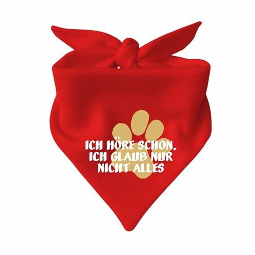Hunde Dreiecks Halstuch (Fb: rot) (Gr. 1 (55 cm)) Ich höre Schon ich glaube nur Nicht Alles