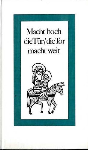 Macht hoch die Tür die Tor macht weit