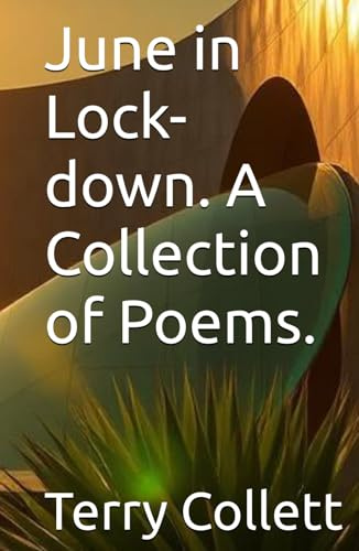 June in Lock-down. A Collection of Poems.