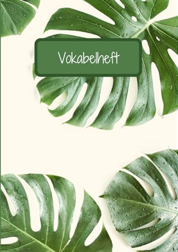 Vokabelheft: A4 2 Spalten Liniert 120 Seiten - Schulheft zum Vokabeln üben - Pflanzen Design Übungsheft, Zweispaltig