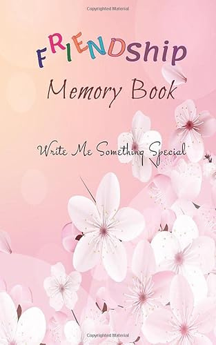 Friendship Memory Book: Write Me Something Special Colored Memory Journal For Girls to Write in