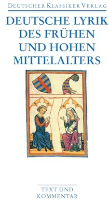 Deutsche Lyrik des frühen und hohen Mittelalters: Text und Kommentar (DKV Taschenbuch)