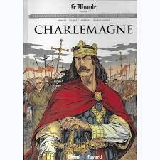 Les grands personnages de l'Histoire en bandes dessinées Tome 3 : Charlemagne