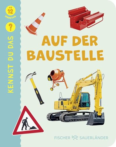 Kennst du das? Auf der Baustelle: Mit Bildern sprechen lernen I Erstes Bildwörterbuch für Kinder ab 12 Monate