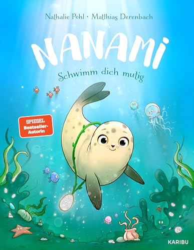 Nanami – Schwimm dich mutig: Liebevolles Bilderbuch zum Thema Mut ab 4 Jahren mit Glitzerfolie auf dem Cover und im Innenteil