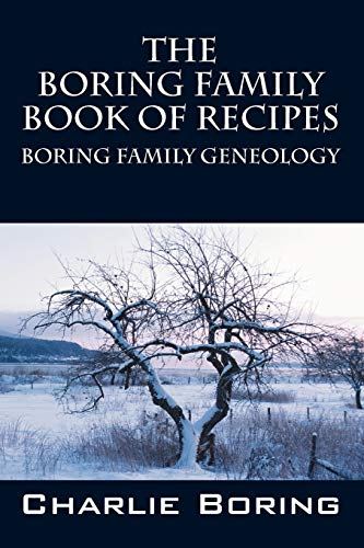 The Boring Family Book of Recipes: Boring Family Geneology