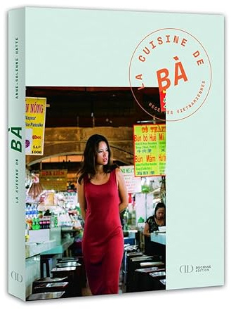 La Cuisine de Bà, recettes vietnamiennes