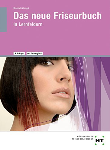 Das neue Friseurbuch: in Lernfeldern