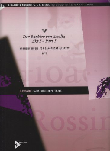 Der Barbier von Sevilla: Akt I - Part I. 4 Saxophone (SATBar). Partitur und Stimmen.