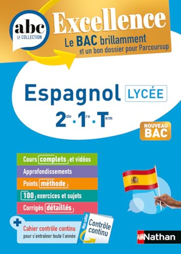 Espagnol Lycée (2de, 1re, Terminale) - ABC Excellence - Bac 2027 - Enseignement commun - Cours complets, Notions-clés et vidéos, Points méthode, Exercices et corrigés détaillés