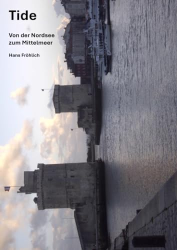 Tide: Von der Nordsee zum Mittelmeer
