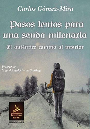 Pasos lentos para una senda milenaria: El auténtico camino al interior