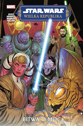 Star Wars. Wielka Republika. Faza II. Bitwa o Moc. Tom 2